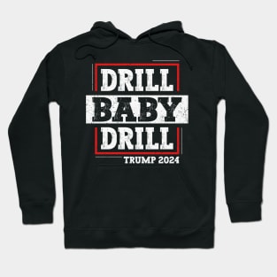 Drill Baby Drill Hoodie